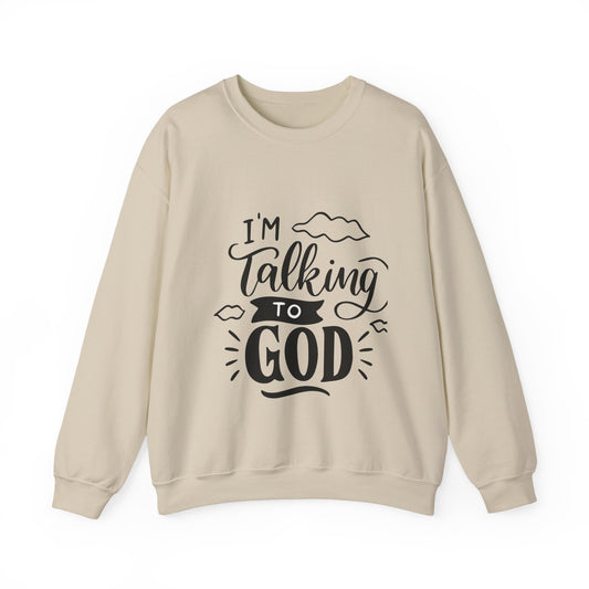 Faith-Inspired Crewneck Sweatshirt - I'm Talking to God, Cozy Christian Apparel, Inspirational Gift, Unisex, Relaxed Fit