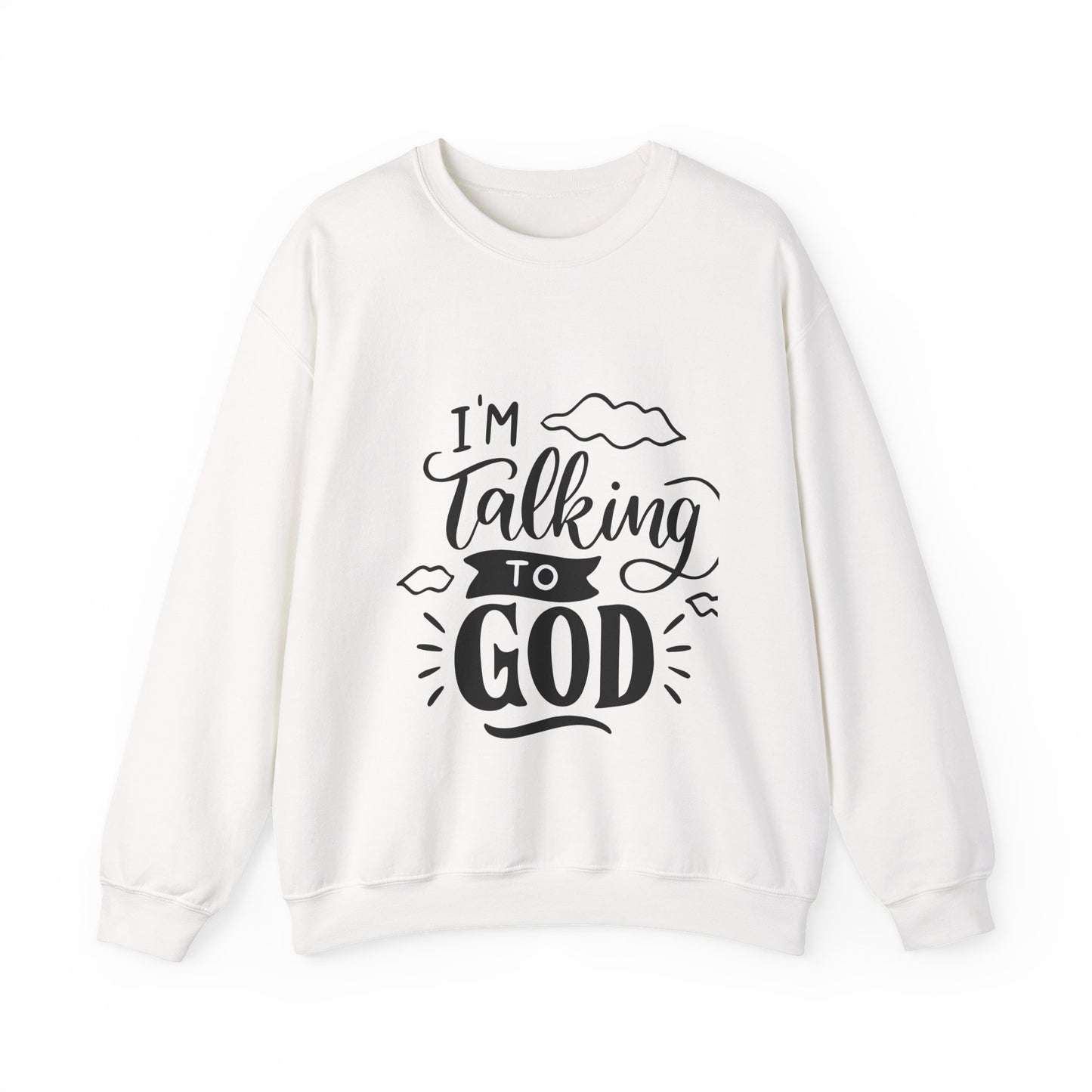 Faith-Inspired Crewneck Sweatshirt - I'm Talking to God, Cozy Christian Apparel, Inspirational Gift, Unisex, Relaxed Fit