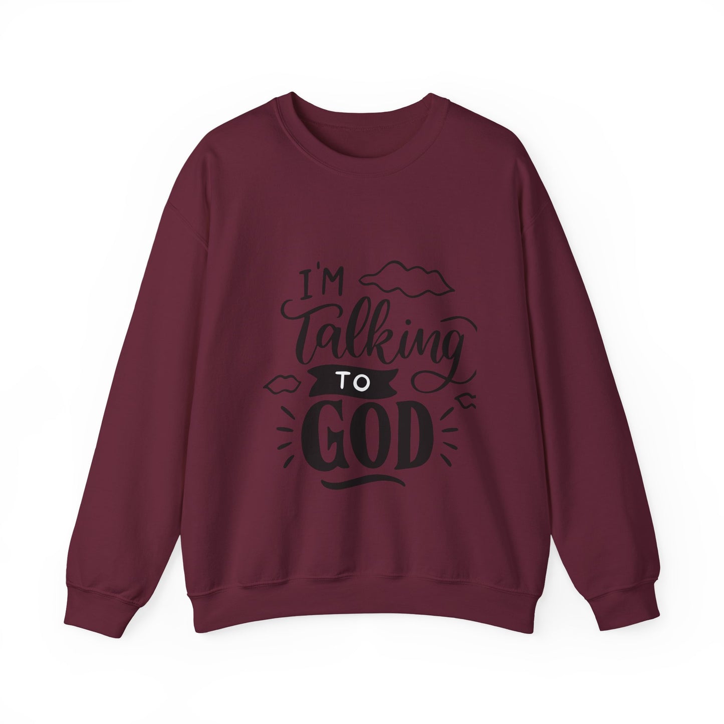 Faith-Inspired Crewneck Sweatshirt - I'm Talking to God, Cozy Christian Apparel, Inspirational Gift, Unisex, Relaxed Fit