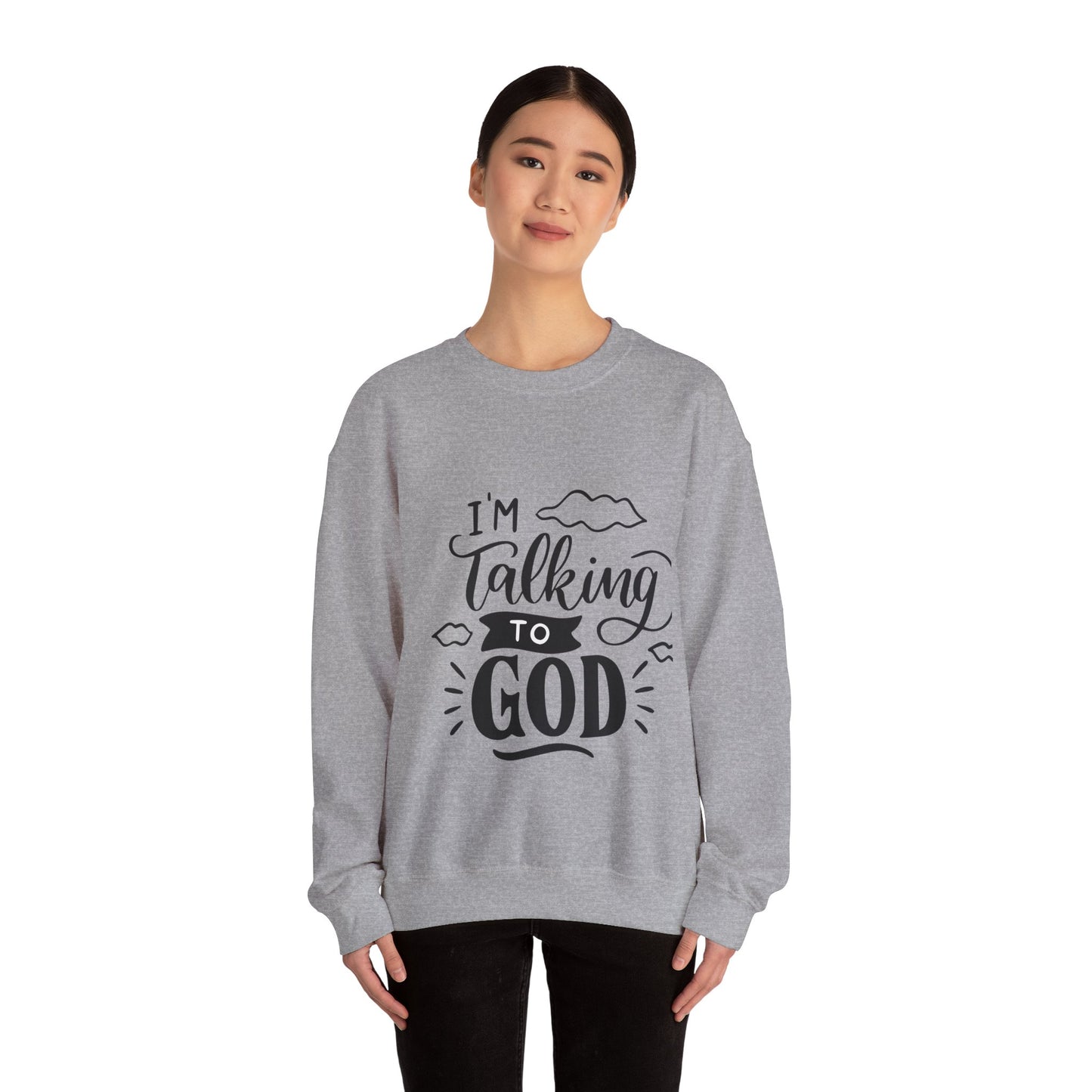 Faith-Inspired Crewneck Sweatshirt - I'm Talking to God, Cozy Christian Apparel, Inspirational Gift, Unisex, Relaxed Fit